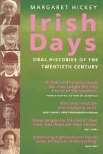Hickey, Irish Days - Oral histories of the twentieth century.