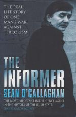O'Callaghan, The Informer - [The Real Life Story of one Man's War against Terrorism].