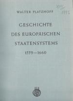 Platzhoff, Geschichte des europäischen Staatensystems 1559-1660.