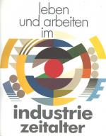 Gerhard Bott (hg.) Leben und arbeiten im Industriezeitalter.