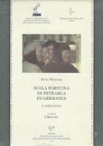 Wagner, Sulla Fortuna di Petrarca in Germania - E Altri Studi.