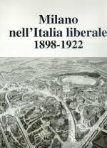 Milano nell'Italia liberale 1898-1922.