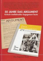 50 Jahre "Das Argument" - Zeitschrift für Philosophie und Sozialwissenschaften.