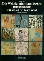 Kell - Die Welt der altorientalischen Bildsymbolik und das Alte Testament.