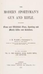 Walsh, The Modern Sportsman’s Gun and Rifle