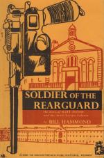 Soldier of the Rearguard: The Story of Matt Flood and the Active Service Column.