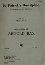 Arnold Bax - St. Patrick's Breastplate - (Luireach Naoimh Padraig). From the Irish Gaelic.