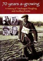 Sexton, 70 Years A-Growing: A History of Timoleague Ploughing and Ancillary Events.