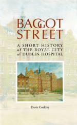 Coakley, Baggot Street - A Short History of the Royal City of Dublin Hospital.