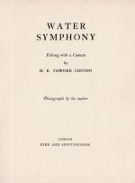 Water Symphony - Fishing with a Camera [With a Photograph oif the Grave of Izaak Walton].