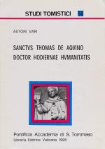 [Aquinas, Sanctus Thomas de Aquino Doctor Hodiernae Humanitatis – Autori Vari.