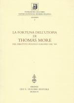 More, La Fortuna dell 'Utopia di Thomas More nel Dibattito Politico