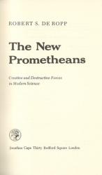 De Ropp, The New Prometheans.