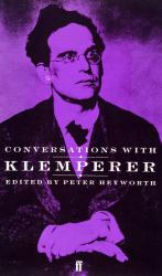 [Klemperer] Heyworth, Conversations with Klemperer