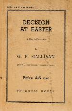 Gallivan, Decision at Easter. A Play in Three Acts.