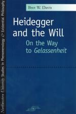 [Heidegger, Heidegger and the Will. On the Way to Gelassenheit.