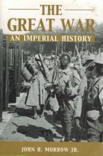 Morrow Jr, The Great War: An Imperial History.