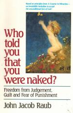 Raub, Who Told You That You Were Naked? Freedom from Judgement, Guilt and Fear of Punishment.