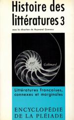 Queneau, Histoire des litteratures 3: Litteratures francaises connexes et marginales.
