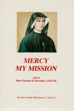Michalenko, Mercy Mission: Life of Sister Faustina H. Kowalska, S.M.D.M.
