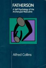 Collins, Fatherson, a Self Psychology of the Archetypal Masculine.