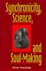 Mansfield, Synchronicity, Science and Soul-Making.
