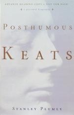 [Keats, Posthumous Keats: A Personal Biography.