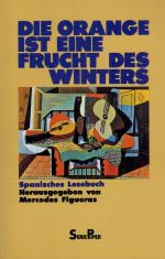 Figueras, Die Orange ist eine Frucht des Winters: Spanisches Lesebuch.