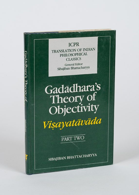 [Gadadhara] Bhattacharyya, Gadadhara's Theory of Objectivity - Part Two - Contai