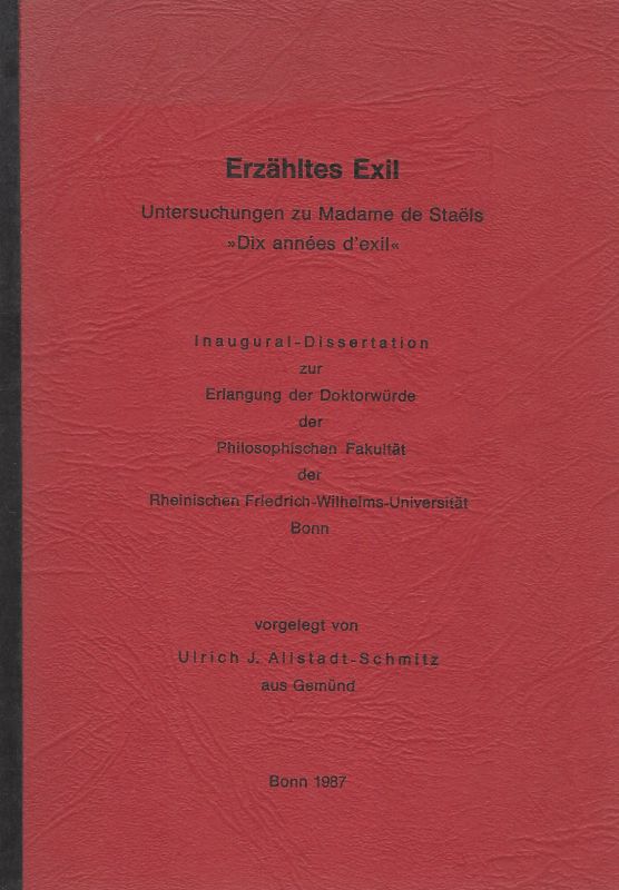 Allstadt-Schmitz, Erzähltes Exil - Untersuchungen zu Madame de Staëls