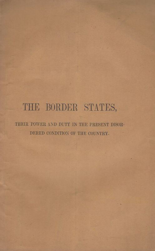[Kennedy, The Border States, their power and duty in the present disordered