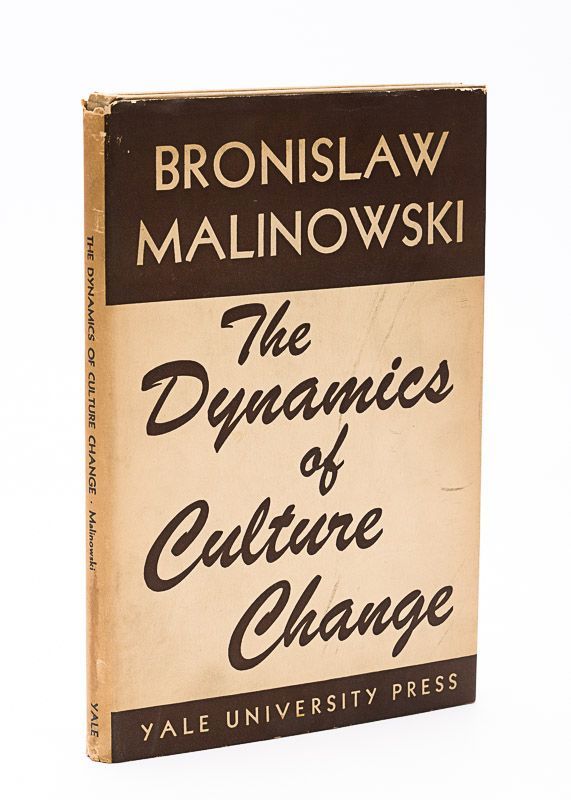 Malinowski, The Dynamics of Cultural Change – An Inquiry into Race Relations in