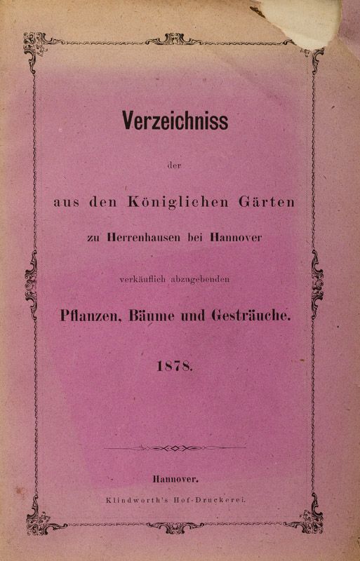 Hofgärtner Wendland - Verzeichniss der aus den Königlichen Gärten zu Herrenhausen bei Hannover verkäuflich abzugebenden Pflanzen, Bäume und Gesträuche.