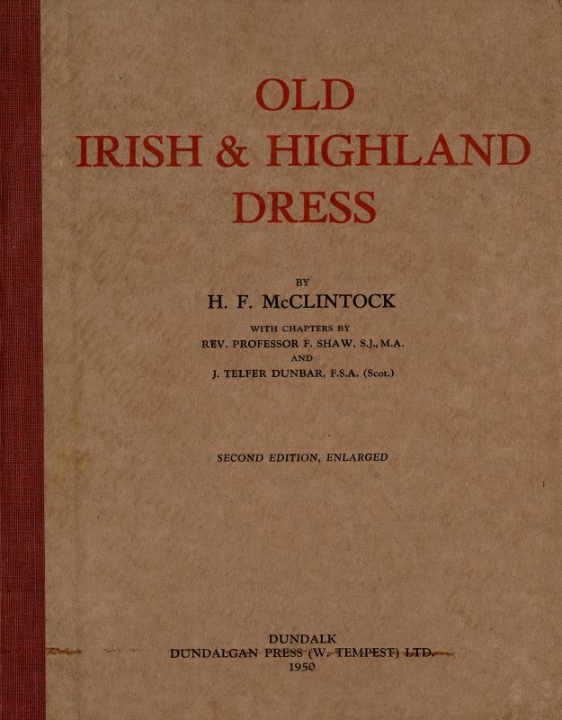 McClintock, Old Irish &amp; Highland Dress [Tartans] and That of the Isle of Man.