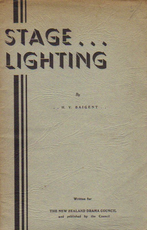 Baigent, Stage Lighting. - Inanna Rare Books