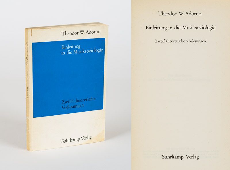 Adorno, Einleitung in die Musiksoziologie. Zwolf theoretische Vorlesungen.