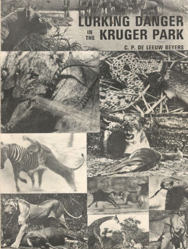 De Leeuw Beyers, Lurking Danger in the Kruger Park.