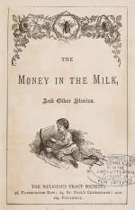 The Religious Tract Society. The Money in the Milk and other Stories