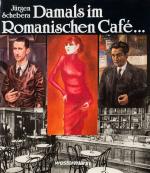 Schebera, Damals im Romanischen Café …