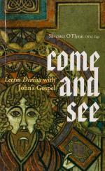 O’Flynn, Come and see  –  Lectio Divina with John’s Gospel.