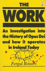 Bowers, The Work - An investigation into the history of Opus Dei and how it operates in Ireland today.