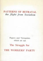 The Workers' Party of Ireland. Patterns of Betrayal - The Flight from Socialism