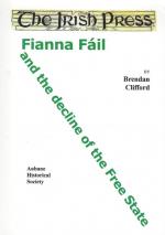 Clifford, Fianna Fáil, 'The Irish Press' and the decline of the Free State.