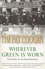 Coogan, Wherever green is worn - The story of the Irish diaspora.