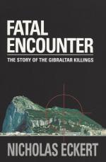 Eckert, Fatal encounter [The Story of the Gibraltar Killings].