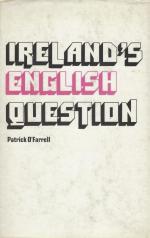 O'Farrell, Ireland's English Question / Anglo-Irish Relations 1534-1970.