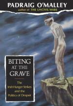 O'Malley, Biting at the grave - The Irish hunger strikes and the politics of despair.