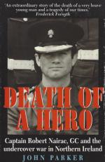 Parker, Death of a hero - Captain Robert Nairac, GC and the undercover war in Northern Ireland.