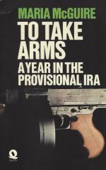 McGuire, To take Arms - A year in the Provisional IRA.