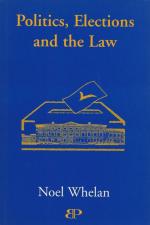 Whelan, Politics, elections and the law.